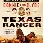 Texas Ranger book cover depicting Frank Hamer, key in pursuing Bonnie and Clyde